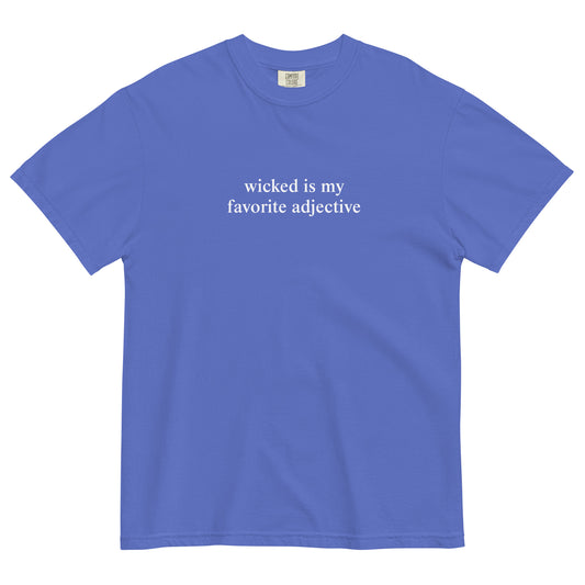 blue t-shirt that says "wicked is my favorite adjective" in white lettering