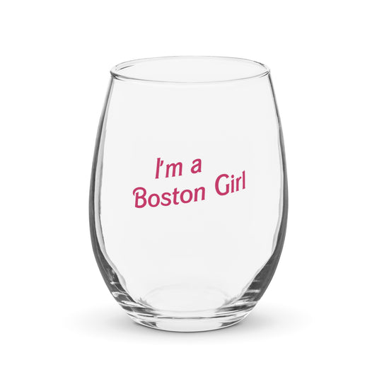 I'm a Boston Girl Stemless Glass
