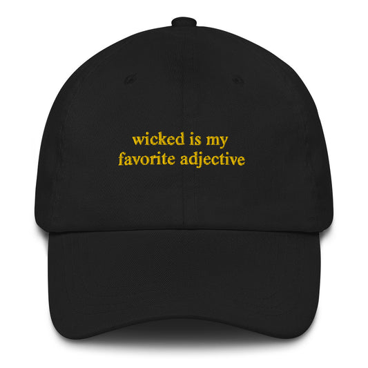 black hat that says "wicked is my favorite adjective" in gold embroidery