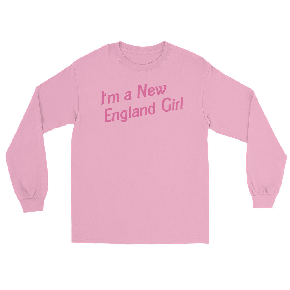 I'm a New England Girl Long Sleeve Shirt