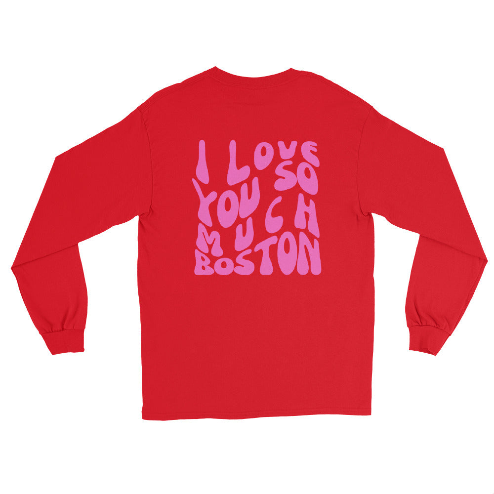 I love you so much Boston Long Sleeve Shirt
