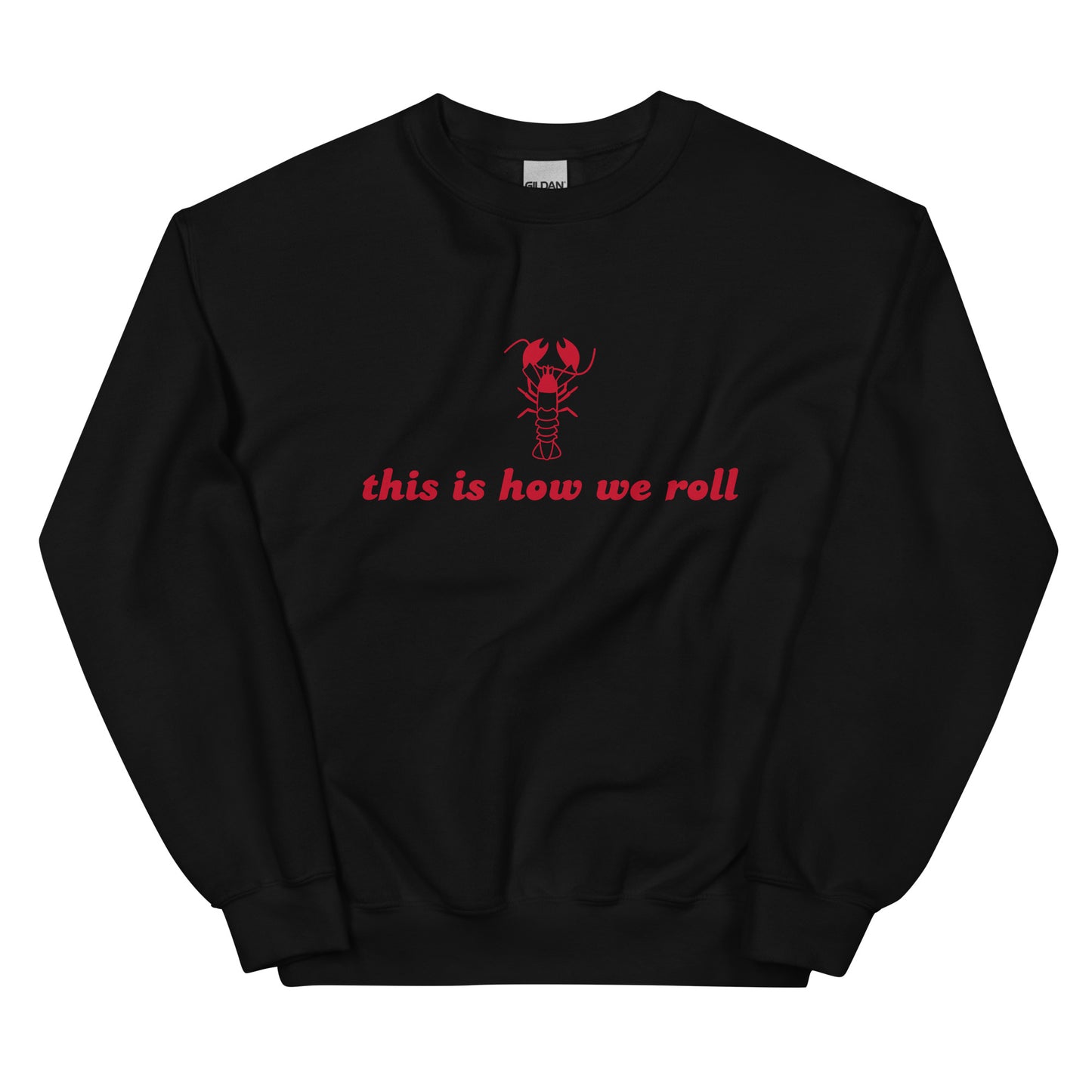 This is How We Roll Crewneck