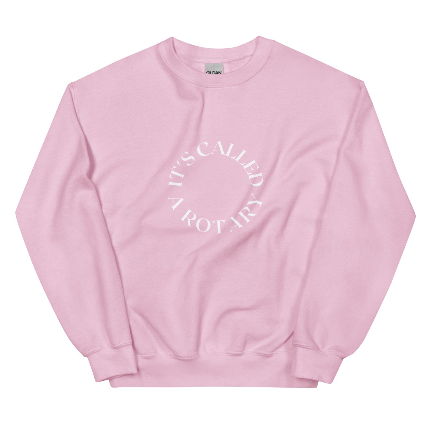 pink crewneck that says "it's called a rotary" in white lettering shaped in a circle