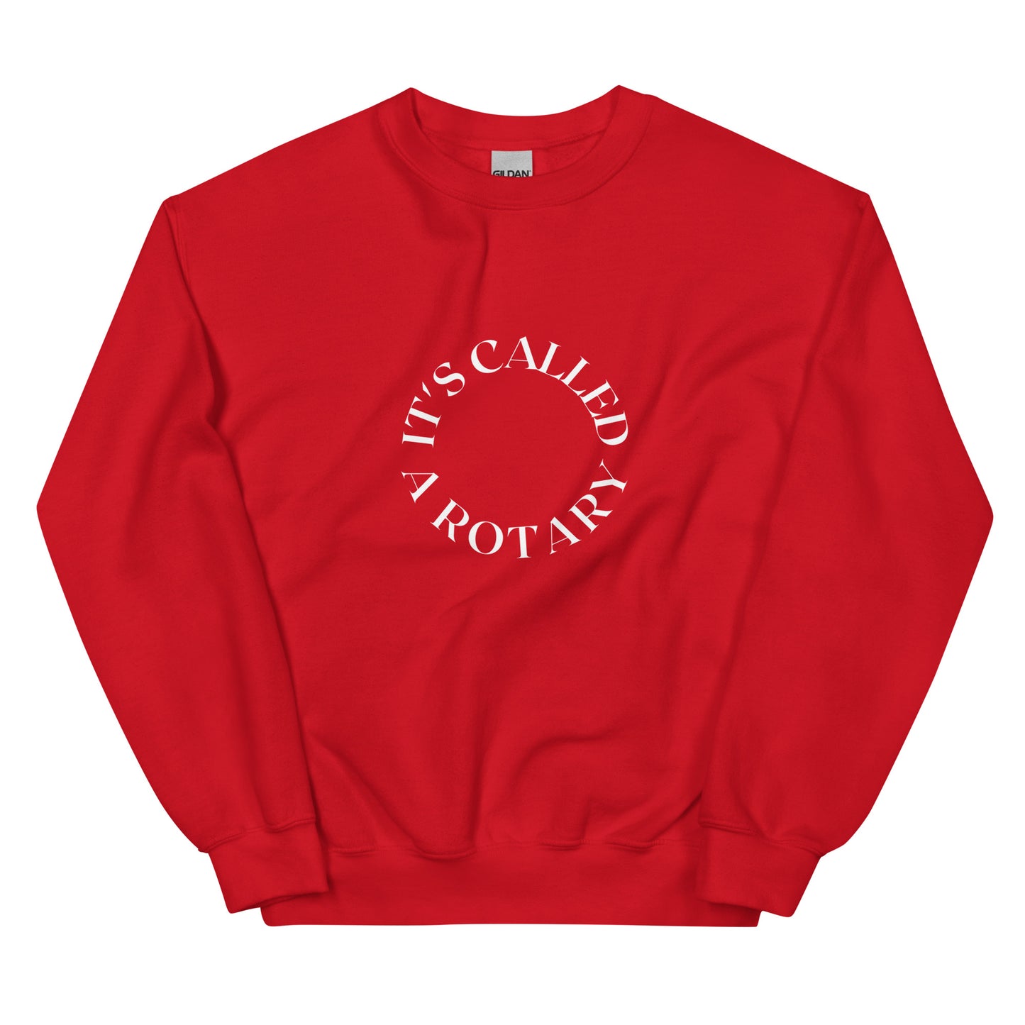 red crewneck that says "it's called a rotary" in white lettering shaped in a circle