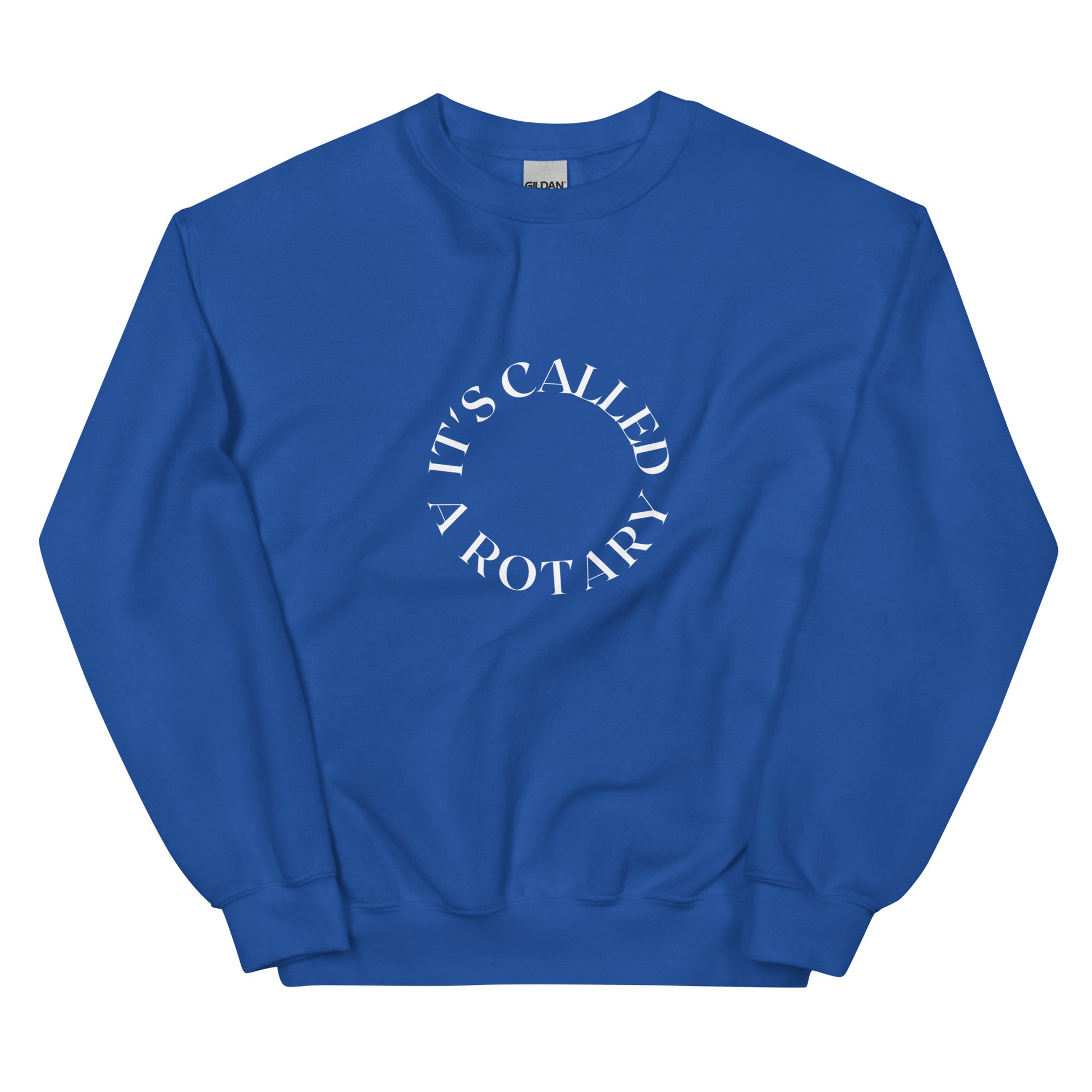 blue crewneck that says "it's called a rotary" in white lettering shaped in a circle
