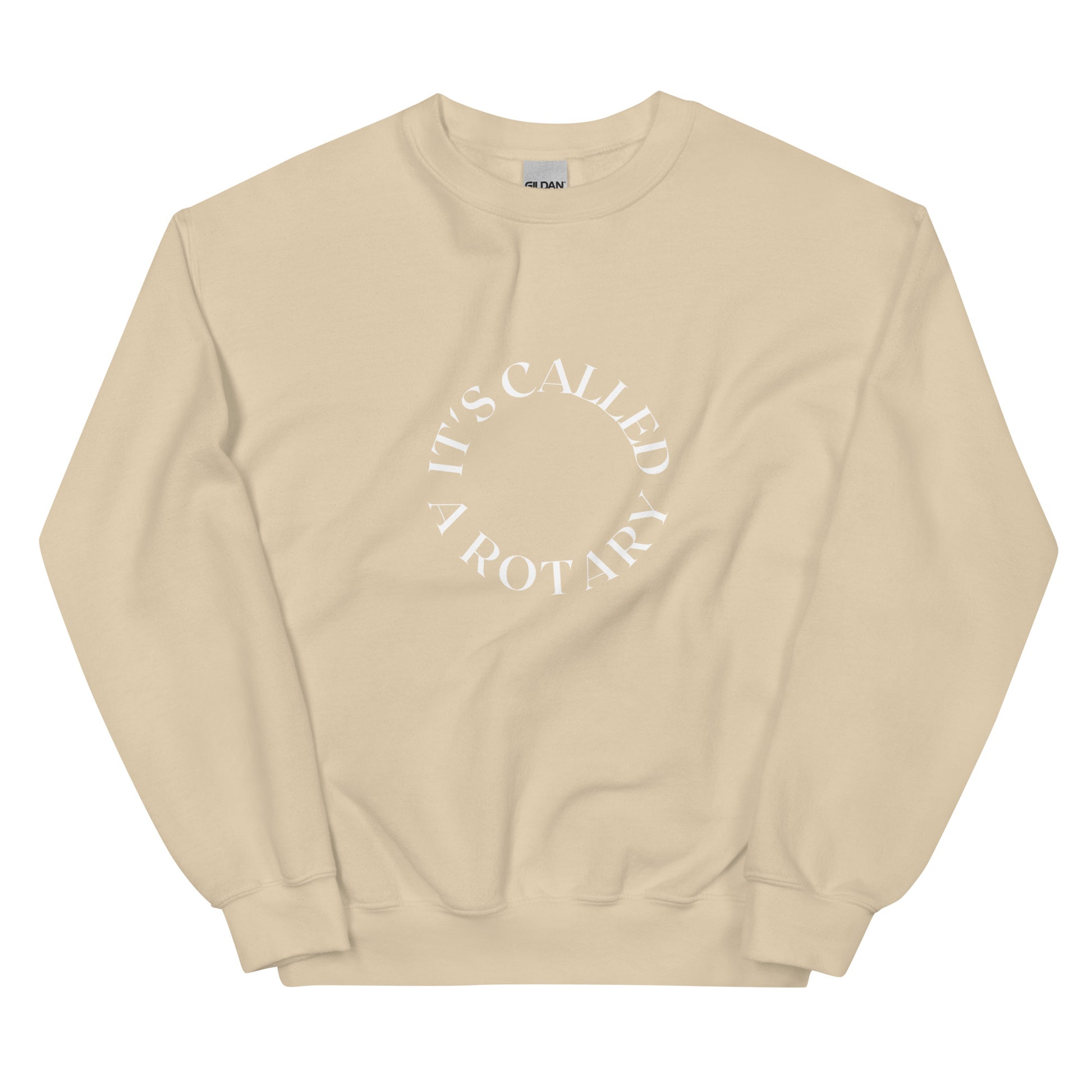 tan crewneck that says "it's called a rotary" in white lettering shaped in a circle