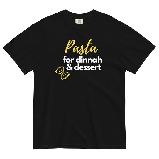 Pasta for Dinnah and Dessert T-Shirt