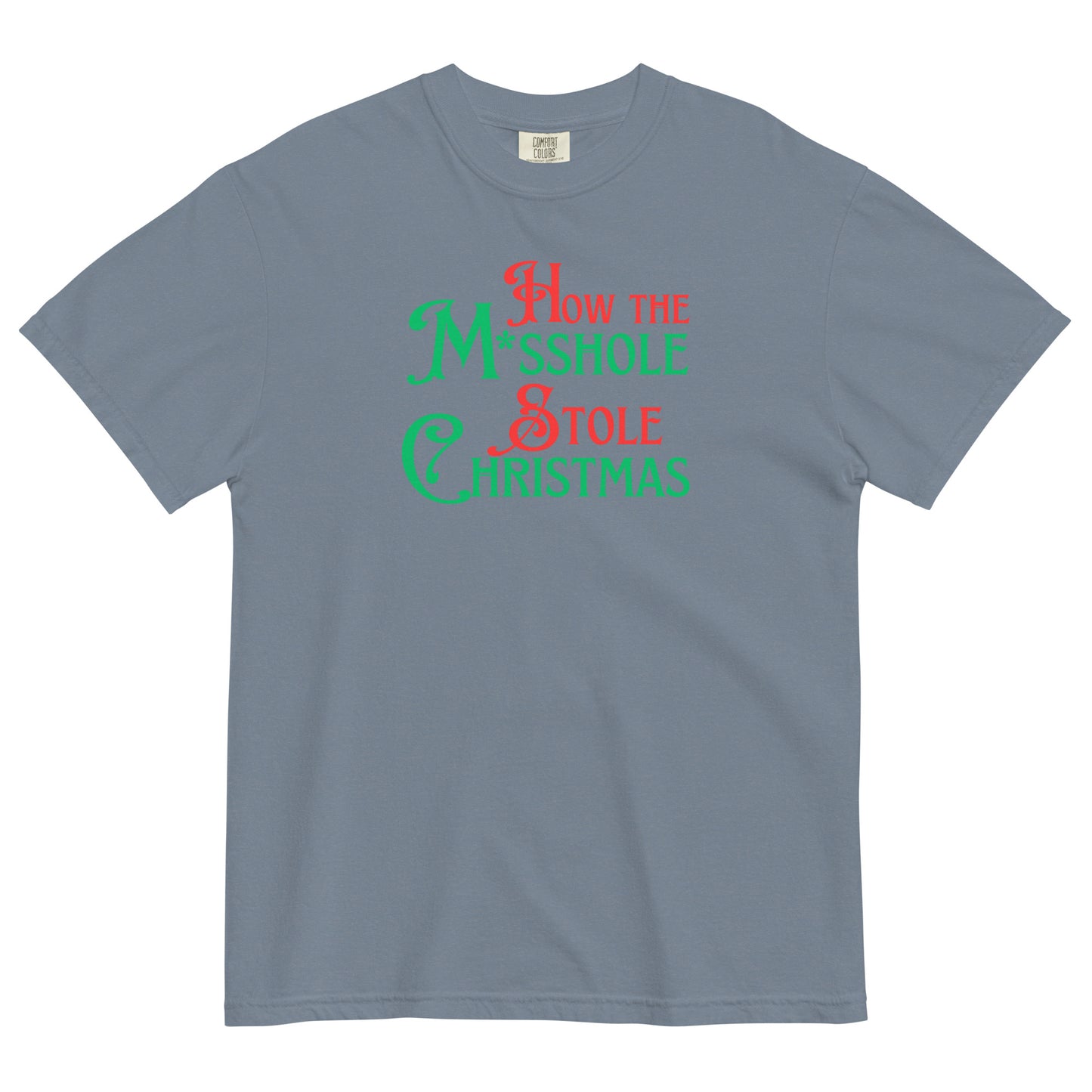 How the M*sshole Stole Christmas T-Shirt
