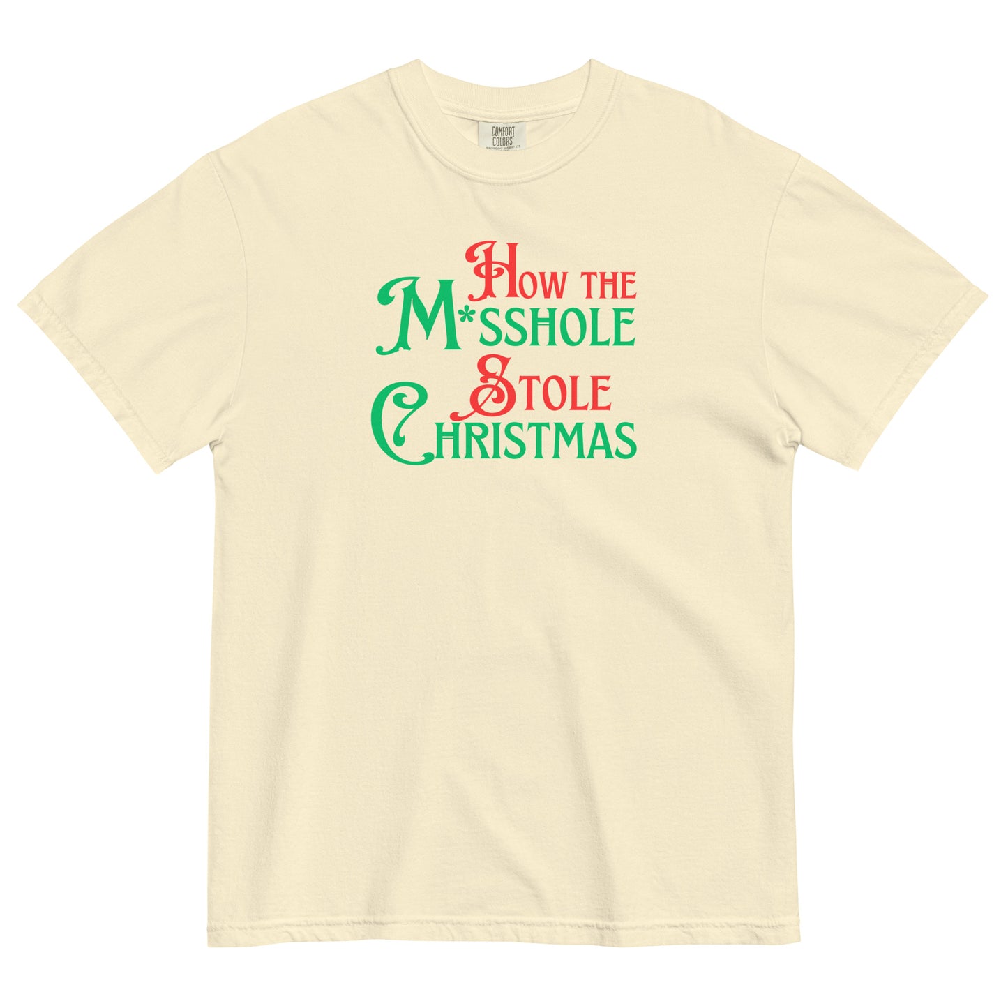 How the M*sshole Stole Christmas T-Shirt