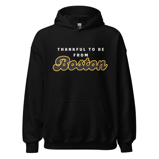 Thankful to Be From Boston Hoodie