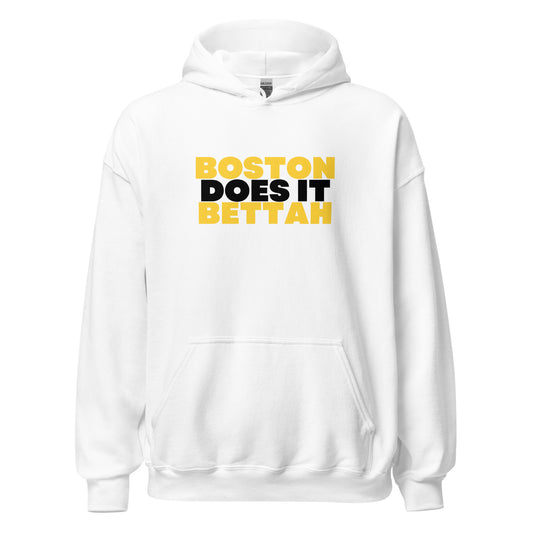 white hoodie that says "Boston Does it Bettah" in black and gold lettering