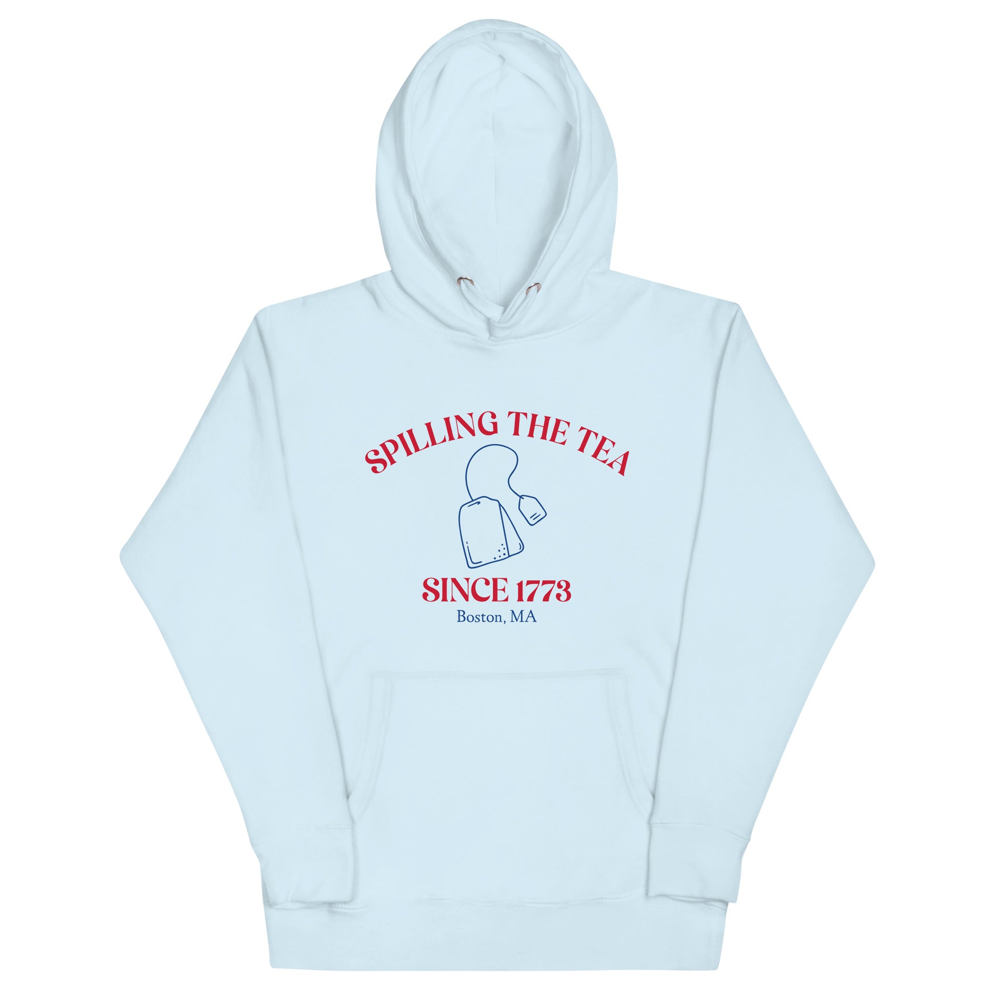 blue hoodie that say "spilling the tea since 1773" in red lettering and "Boston MA" in blue lettering with tea bag graphic in middle