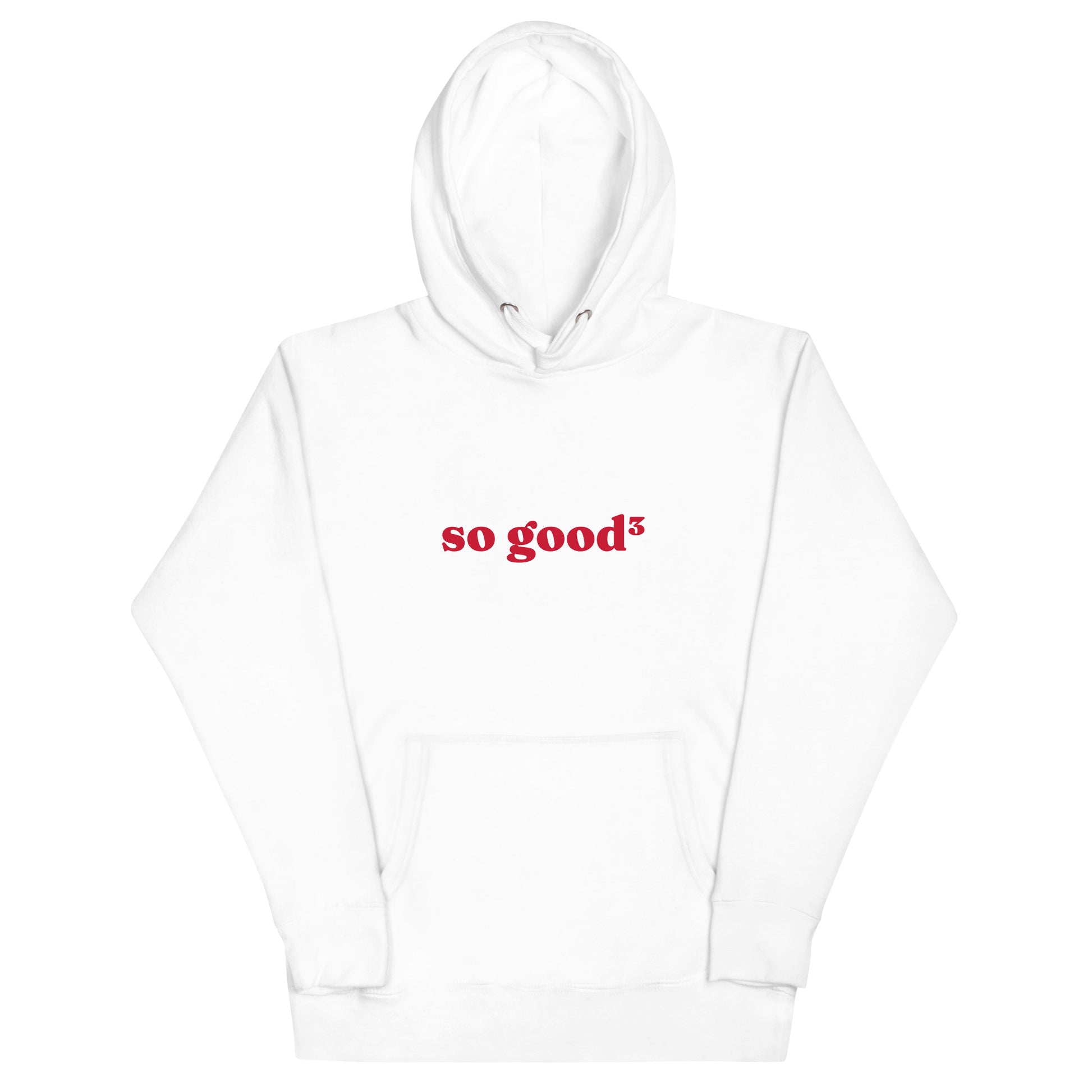 white hoodie that says "so good cubed" in red lettering