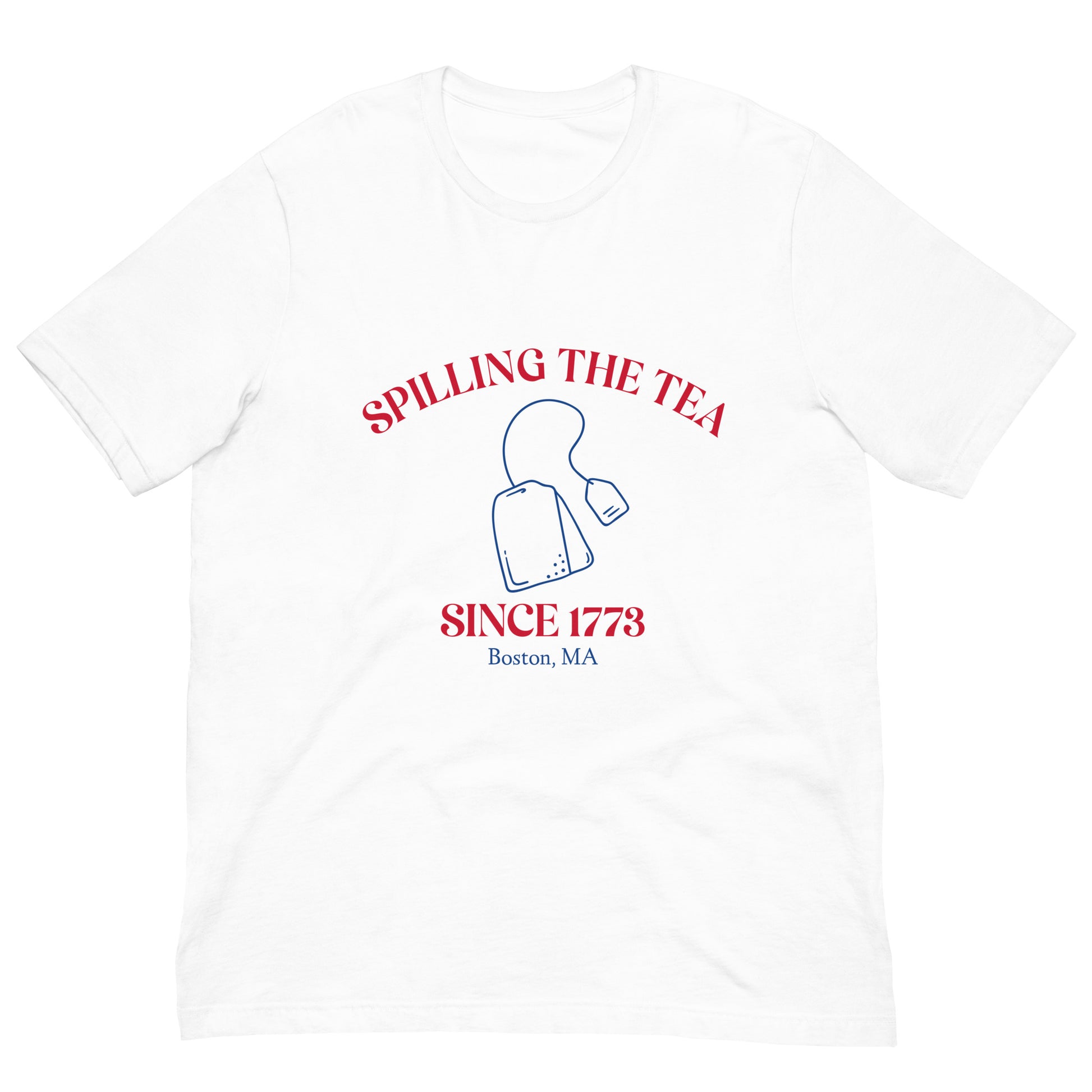 white tshirt that say "spilling the tea since 1773" in red lettering and "Boston MA" in blue lettering with tea bag graphic in middle